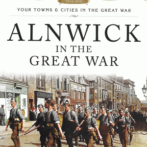 Alnwick in the Great War for web