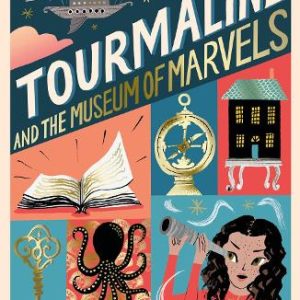 Tourmaline and the Museum of maarvels